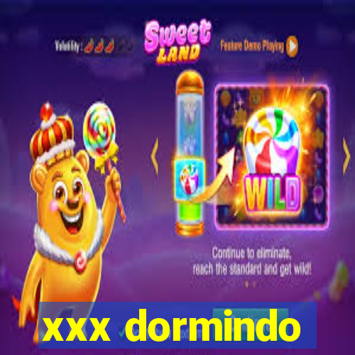 xxx dormindo