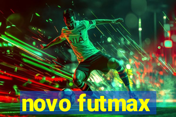 novo futmax