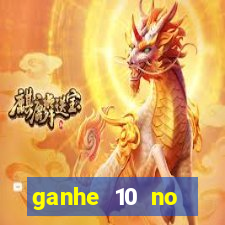 ganhe 10 no cadastro bet