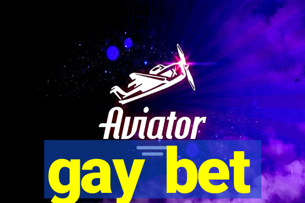 gay bet