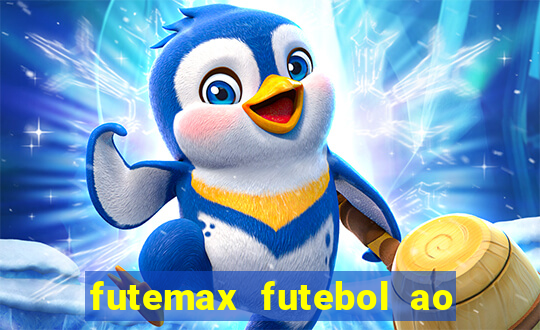 futemax futebol ao vivo hoje