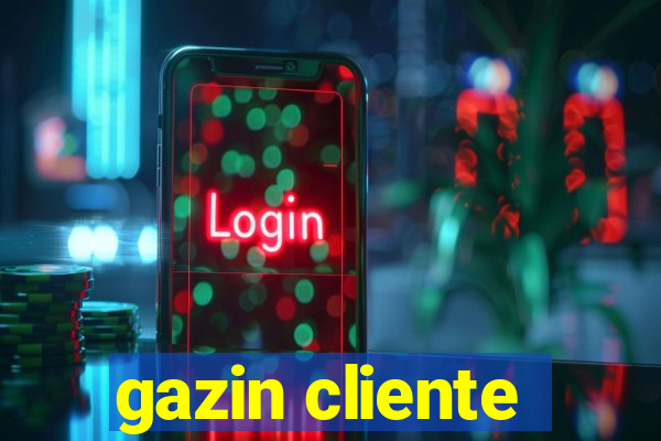 gazin cliente