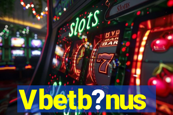 Vbetb?nus