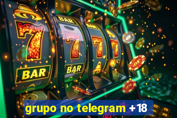 grupo no telegram +18