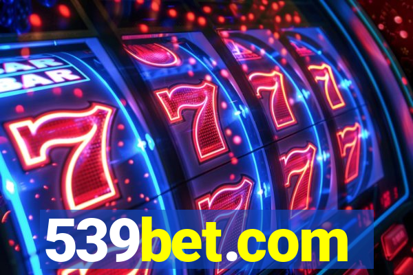 539bet.com