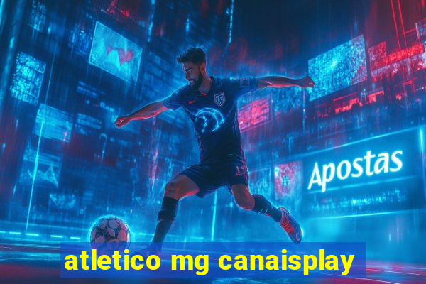 atletico mg canaisplay