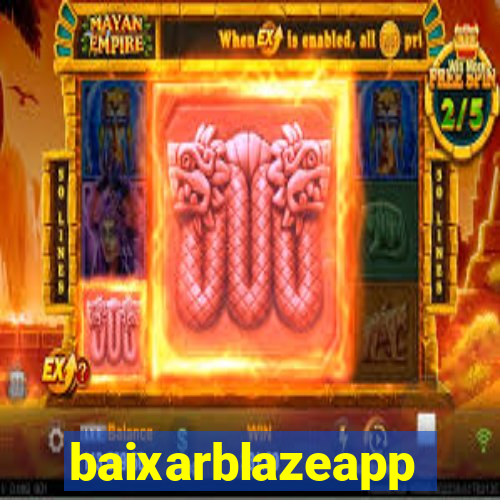 baixarblazeapp