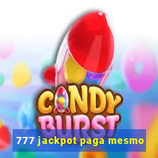 777 jackpot paga mesmo