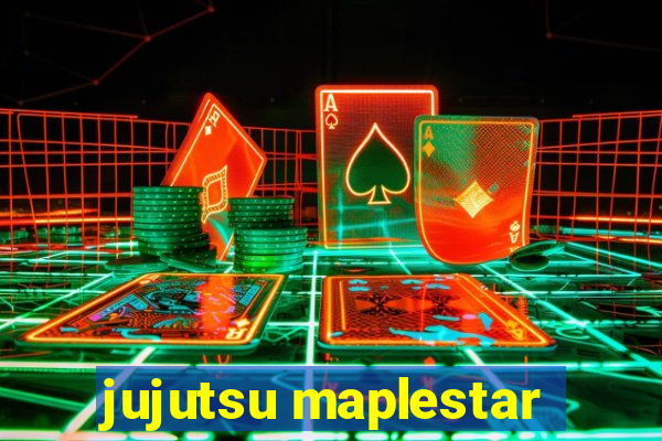 jujutsu maplestar