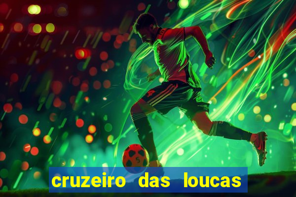 cruzeiro das loucas filme completo dublado topflix