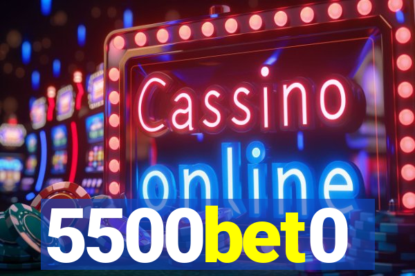 5500bet0