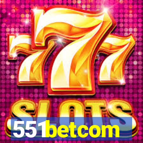 551betcom