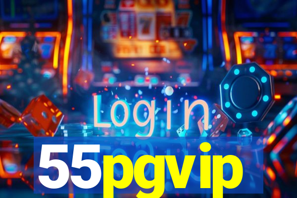 55pgvip