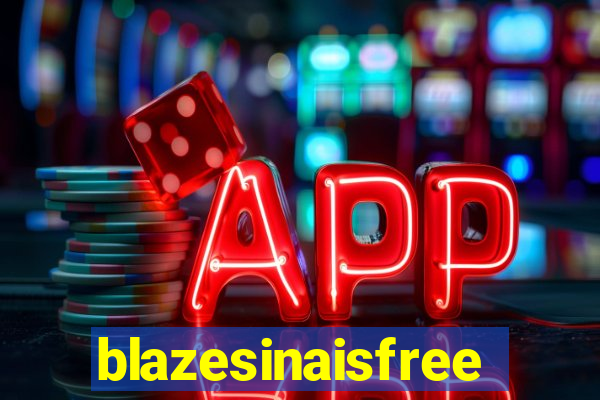 blazesinaisfree