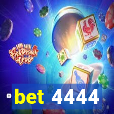 bet 4444