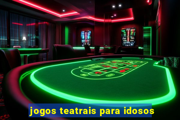 jogos teatrais para idosos