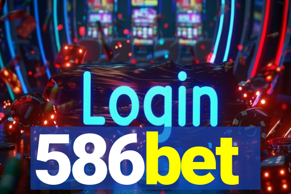 586bet