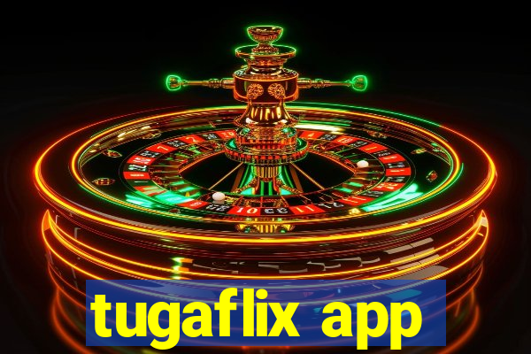 tugaflix app