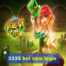 3335 bet com login