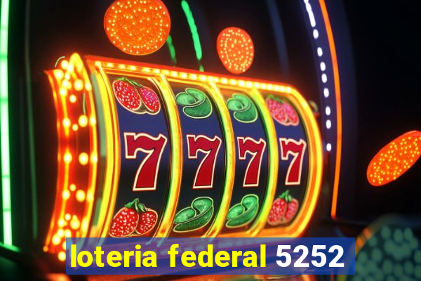 loteria federal 5252