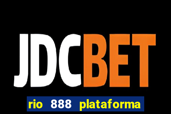 rio 888 plataforma de jogos