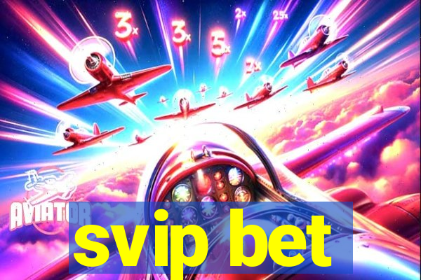 svip bet