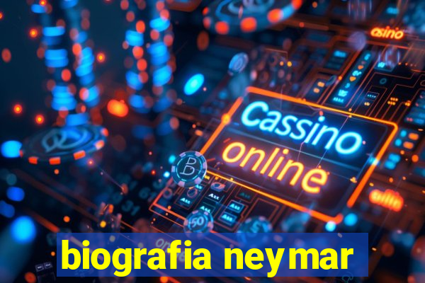 biografia neymar