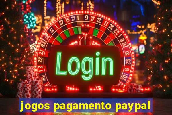 jogos pagamento paypal