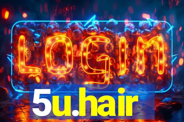 5u.hair