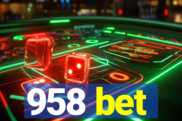 958 bet