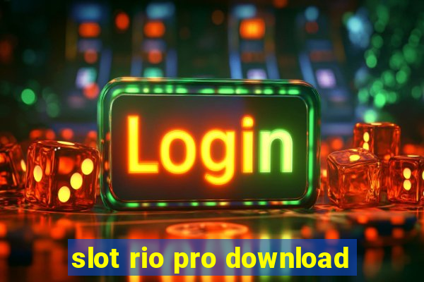 slot rio pro download