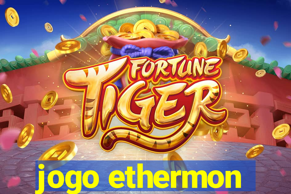 jogo ethermon