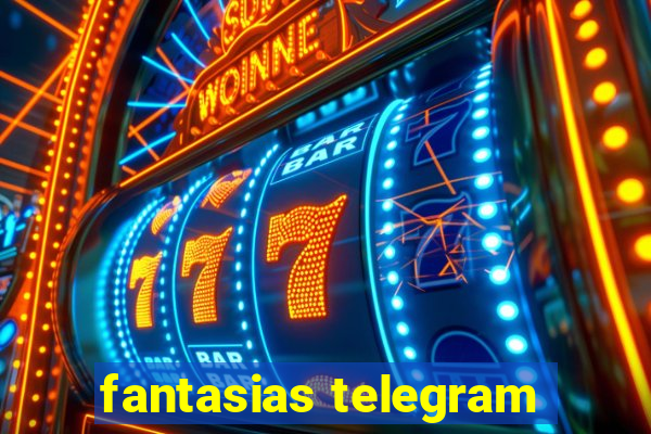 fantasias telegram