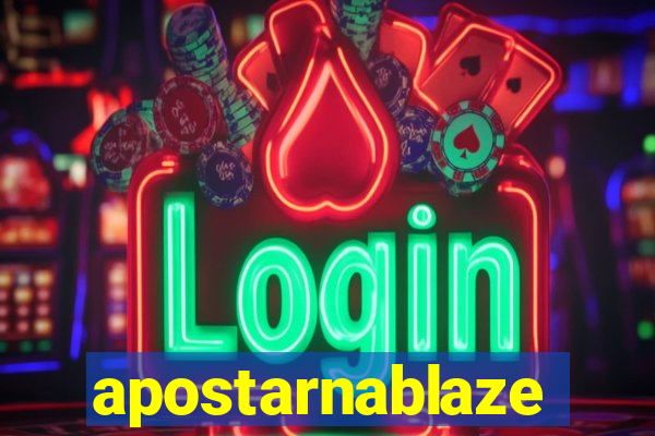 apostarnablaze