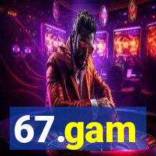 67.gam