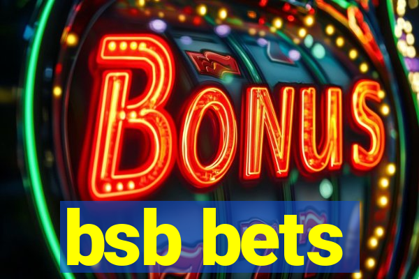 bsb bets