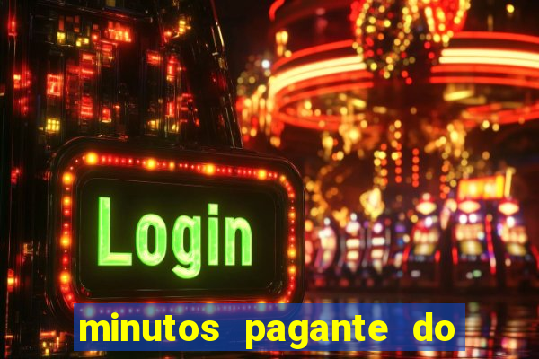 minutos pagante do fortune tiger