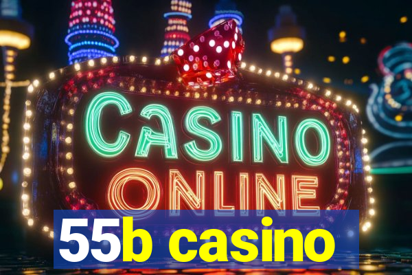 55b casino