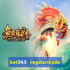 bet365 regularizada no brasil