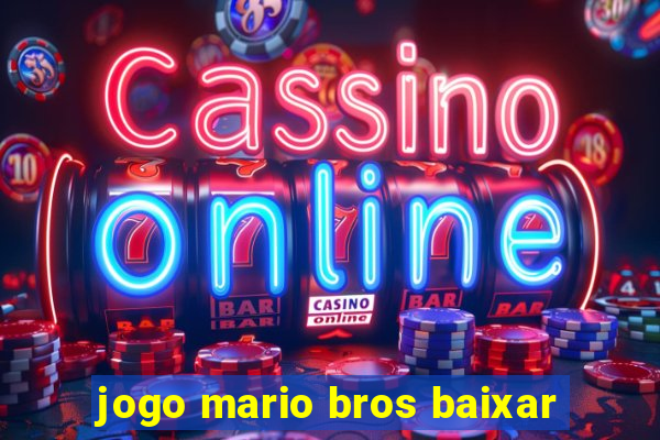 jogo mario bros baixar