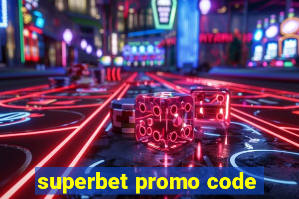 superbet promo code