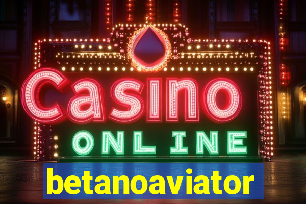 betanoaviator