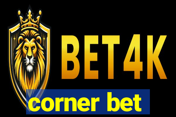 corner bet