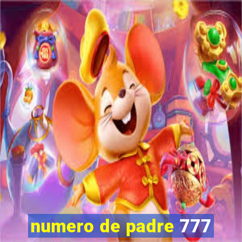 numero de padre 777