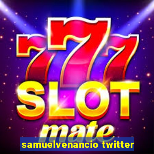 samuelvenancio twitter