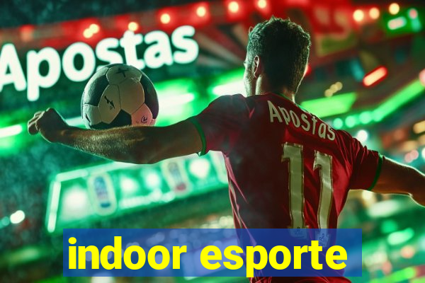 indoor esporte