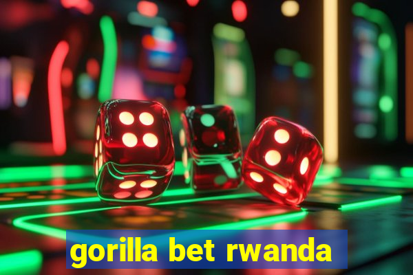 gorilla bet rwanda