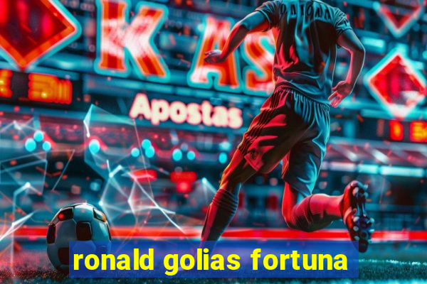 ronald golias fortuna