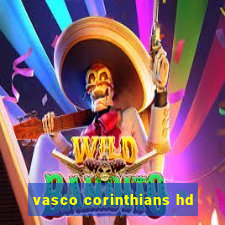 vasco corinthians hd