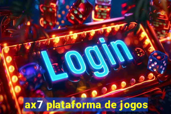 ax7 plataforma de jogos